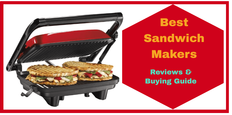 7 Best Sandwich Makers in India:2020 Reviews & Buying Guide